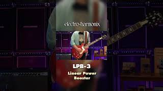 EHX LPB-3 Linear Power Booster & EQ Pedal Demo