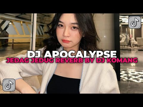 DJ APOCALYPSE CIGARETTES AFTER SEX | JEDAG JEDUG REVERB BY DJ KOMANG RIMEX VIRAL TIK TOK TERBARU!!!