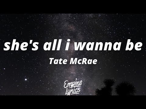 Tate McRae - she's all i wanna be (Lyrics) | Stupid boy making me so sad