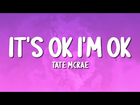 Tate McRae - It's Ok I'm Ok (Lyrics)