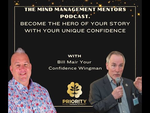 The Mind Management Mentors Podcast Become the hero of your Story