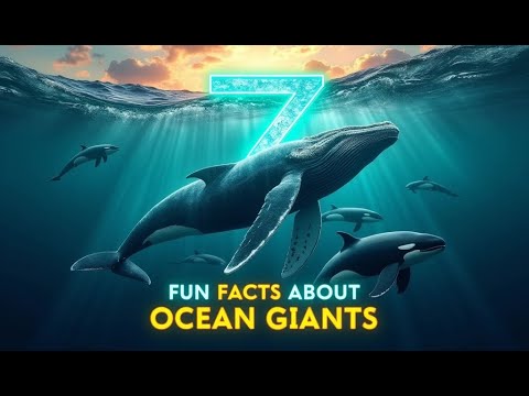 7 Fun Facts About Ocean Giants #OceanAnimals #SeaCreatures #NatureTrivia