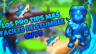 LOS PRO TIPS más FÁCILES de STUMBLE GUYS