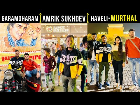 Amrik Sukhdev Murthal | GaramDharam | Haveli | Murthal ke Paratha | मुरथल के पराठा | Vlog & Info