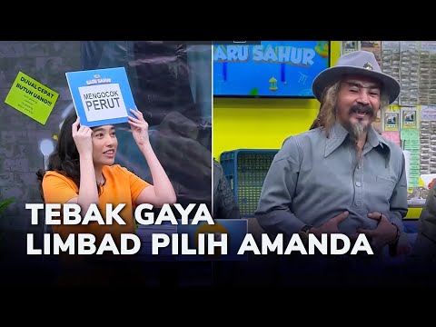 TEBAK GAYA, LIMBAD SUSAH NEBAK - INI BARU SAHUR EPS 11 (5/6)