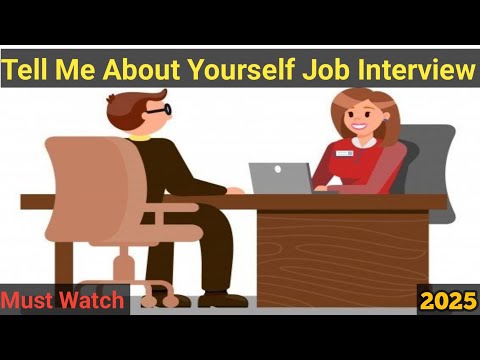 Tell me about yourself - Job Interview Conversation For 2025