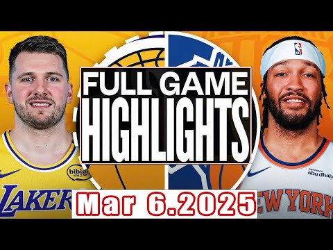 Los Angeles Lakers Vs New York Knicks Full Game Highlights Mar 6,2025 NBA Season 2024-25