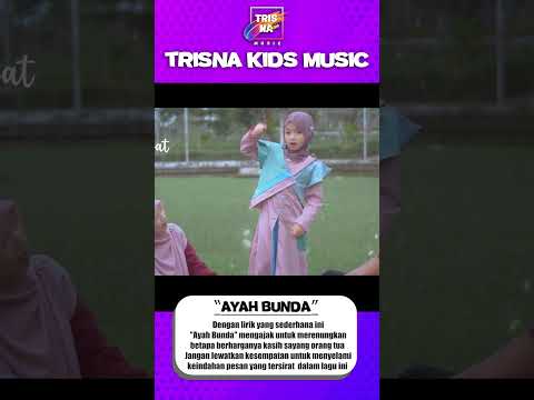 Ayah Bunda - Ayra Lavenia @TRISNAKIDSMUSIC