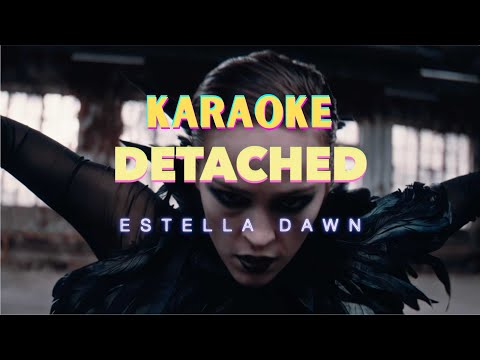 Karaoke version, Detached - Estella Dawn