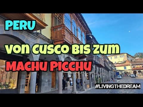 #LIVINGTHEDREAM Folge 45 - SÜDAMERIKA/PANAMERICANA | Peru | Cusco | Machu Picchu