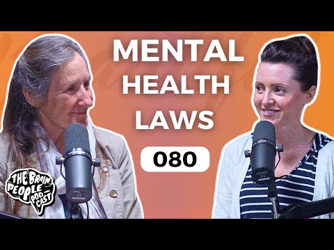 The Brain People Podcast: 080 | Mental Health Laws - Barbara O'Neill