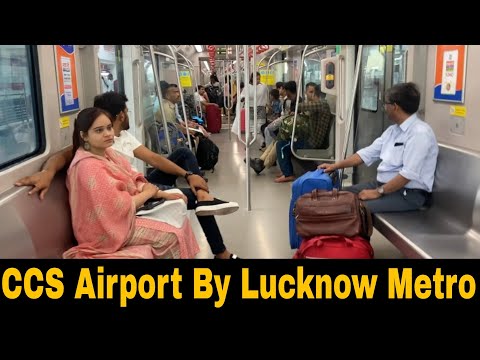 Lucknow Airport By Metro | Lucknow Charbagh to CCS Airport by metro | Lucknow Metro Information