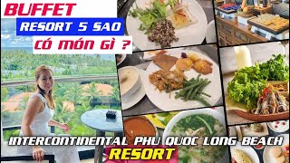 #198: Bữa Sáng Buffet Của Resort 5 Sao INTERCONTINENTAL PHÚ QUỐC LONG BEACH I Đến Mỹ cùng Mai