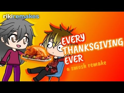 Every Thanksgiving Ever | Gacha Life Remake