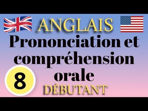 Anglais Débutant Prononciation Leçon 8