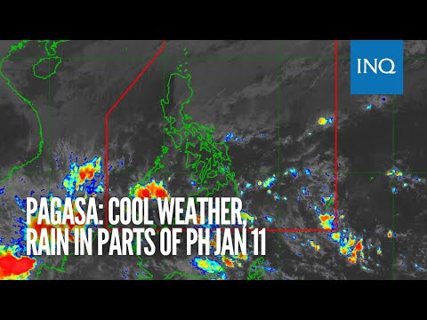 Pagasa: Cool weather, rain in parts of PH Jan 11