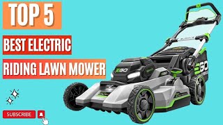 Top 5 Best Electric Riding Lawn Mower || Electric Riding Lawn Mower Reviews