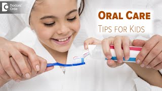 How can kids maintain oral hygiene? | Oral Care Tips for Kids - Dr. K Saranya | Doctors' Circle