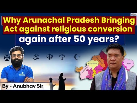 Why Arunachal Pradesh Bringing 50 Years Old Act Against ‘Forceful’ Religious Conversion?