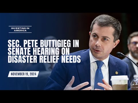 Sec. Pete Buttigieg in Senate hearing on disaster relief needs