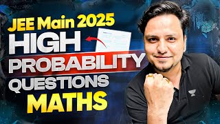 JEE Main 2025 : Maths Predicted Paper | Most Expected Questions in Jan Attempt!