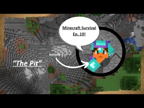 Exploring the Hidden Wonders of "The Pit" - Minecraft Survival Series - Ep. 19