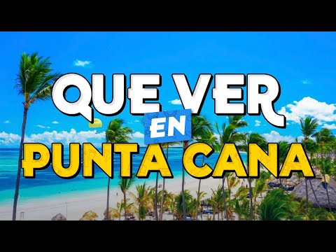 🧳️ TOP 10 Que Ver en Punta Cana ✈️ Guía Turística Que Hacer en Punta Cana