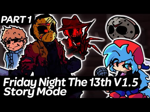 Friday Night The 13th - Vs Jason V1.5 Story Mode | Part 1 | Friday Night Funkin'