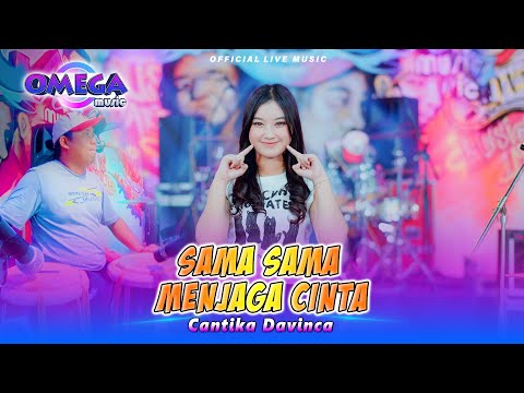 Sama Sama Menjaga Cinta - Cantika Davinca (Omega Music)