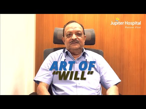 Jupiter Hospital | Art of Will | Dr. Bharat Gupta | Part 2 - The Will