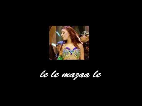 Le Le Mazaa Le (slowed + reverb)