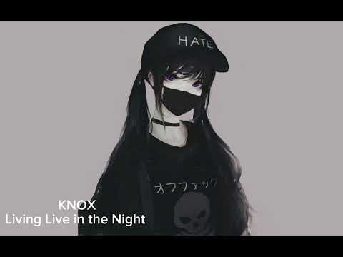 KNOX-Living Life in the Night #музыкавмашину2024