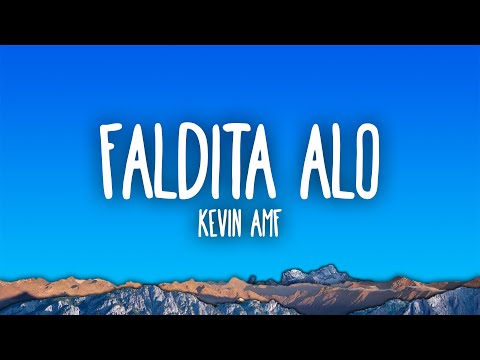 Kevin AMF - Faldita ALO