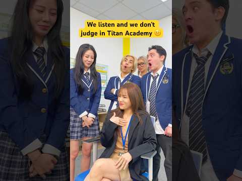 We listen and we don't judge in Titan Academy 🤨