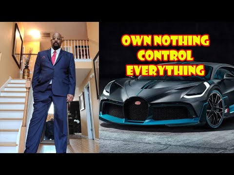 OWN NOTHING CONTROL EVERYTHING