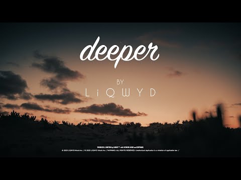 LiQWYD - Deeper [Official]