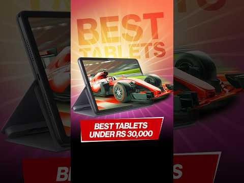 Best tablets under Rs 30,000 🤩