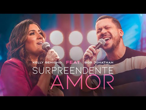 @kellybenigno  feat Bob Jonathan - Surpreendente amor [ CLIPE OFICIAL ]