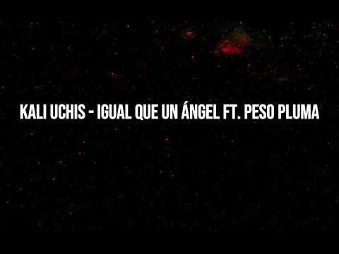 Kali Uchis - Igual Que Un Ángel FT.  Peso Pluma