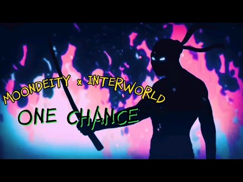 MOONDEITY x INTERWORLD - ONE CHANCE || SLOWED REVERB