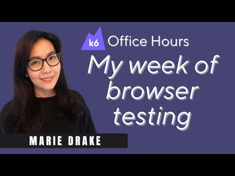 Getting started with xk6 browser, with Marie Drake (k6 Office Hours #63)