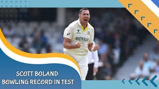 Scott Boland bowling record in test career || #scottboland  #india #wtcfinal #test #boland  #aus