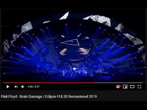 Pink Floyd - Brain Damage / Eclipse PULSE Remastered 2019