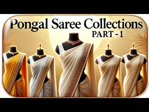 Pongal Saree Collections Part 1 – Celebrate Pongal in Style! | தமிழ் பாரம்பரிய சேலைகள்🥻