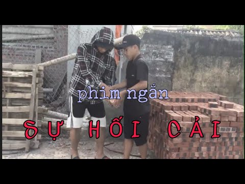 Phim ngắn || SỰ HỐI CẢI || Nguyễn Đức Thinh Official