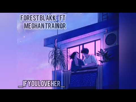 Forest Blakk ft Meghan Trainor-If u love her Slowed + Reverb 🎧 recommend