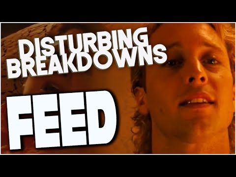 Feed (2005) | DISTURBING BREAKDOWN