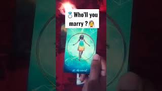 💍 Who'll you marry ?👰 #shorts #tarot #whowillyoumarry