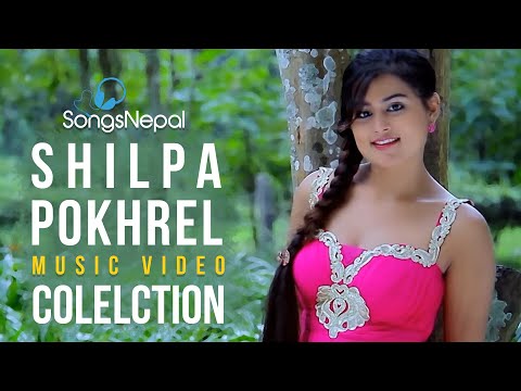 Hit Nepali Songs Collection of Shilpa Pokhrel | Shilpa Pokhrel Music Video 2021 (Best Videos)