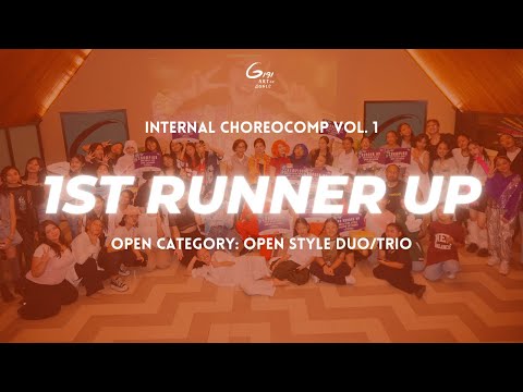 1ST RUNNER UP OPEN CATEGORY: OPEN STYLE DUO/TRIO || INTERNAL CHOREOCOMP VOL.1